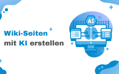Wie hilft KI bei der Erstellung von Wiki-Inhalten?